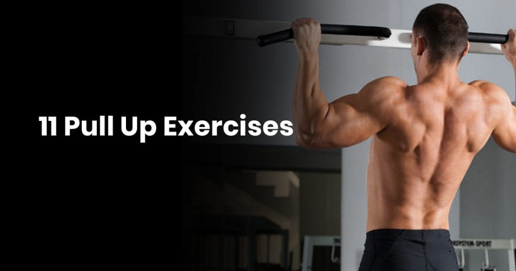 11 Pull Up Exercises